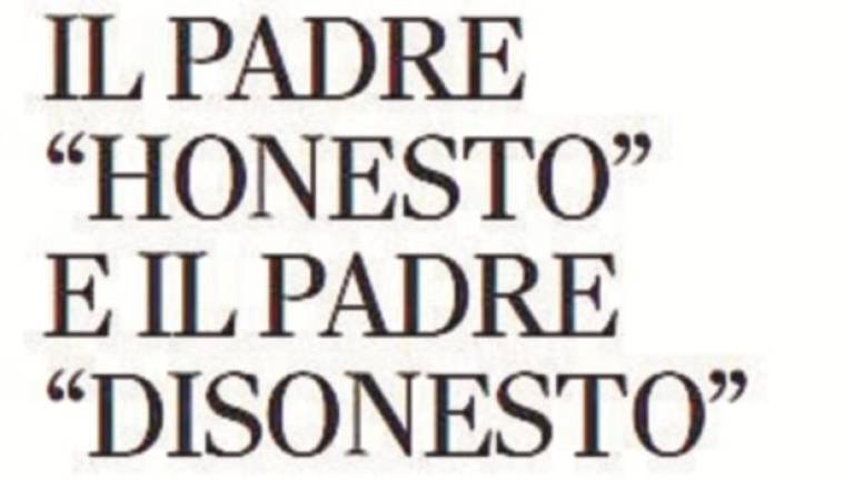 Il padre honesto e il padre disonesto Il padre honesto e il padre disonesto