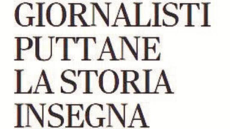 Giornalisti puttane, la storia insegna Giornalisti puttane, la storia insegna