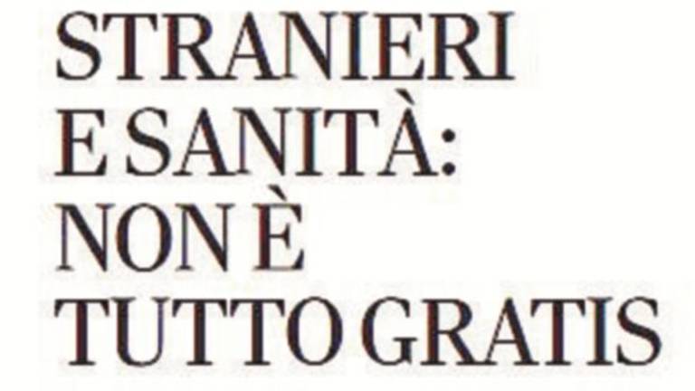 Stranieri e Sanità: non è tutto gratis Stranieri e Sanità: non è tutto gratis
