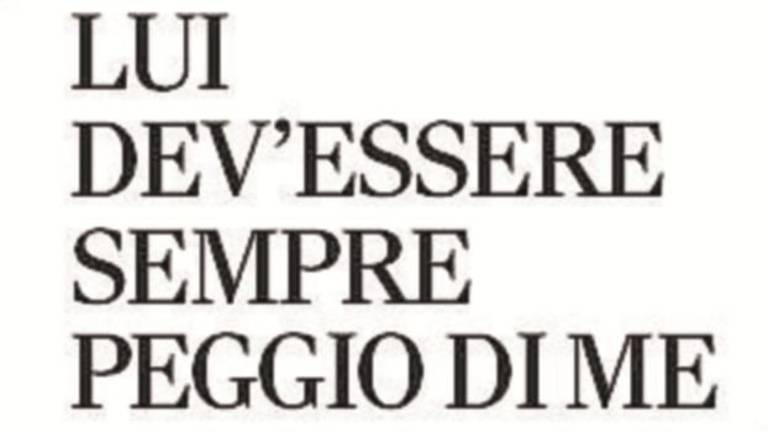Lui dev'essere sempre peggio di me Lui dev'essere sempre peggio di me