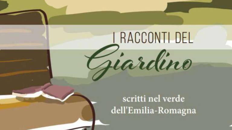 L’ambiente e il verde della Romagna. Ecco i “Racconti del Giardino” L’ambiente e il verde della Romagna. Ecco i “Racconti del Giardino”