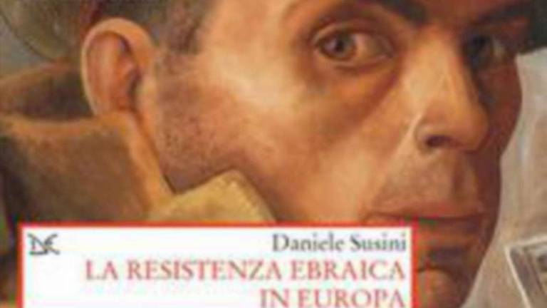 Shoah, il saggio di Daniele Susini sulla Resistenza ebrea Shoah, il saggio di Daniele Susini sulla Resistenza ebrea