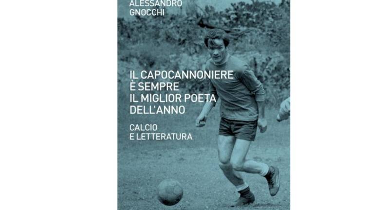 Il capocannoniere è sempre il miglior poeta dell'anno: il canto di un calcio libero Il capocannoniere è sempre il miglior poeta dell'anno: il canto di un calcio libero