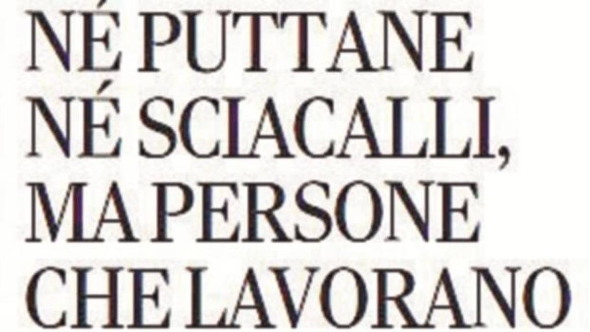 Né puttane né sciacalli, ma persone che lavorano