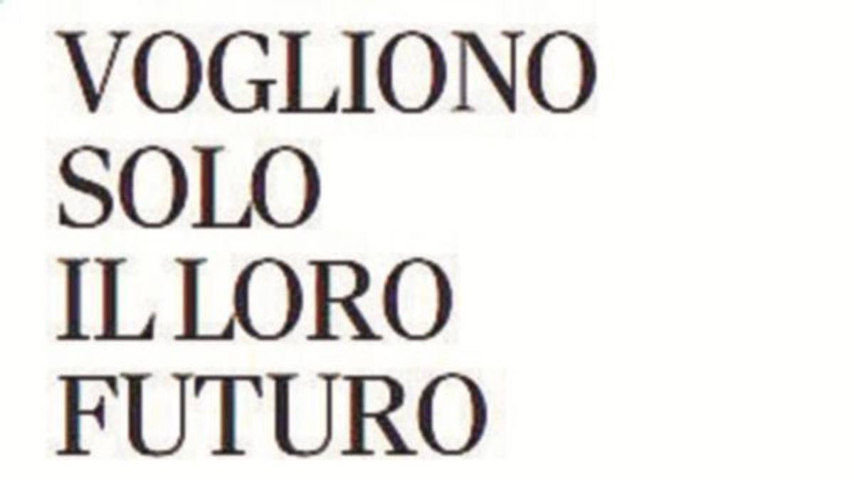 Vogliono solo il loro futuro