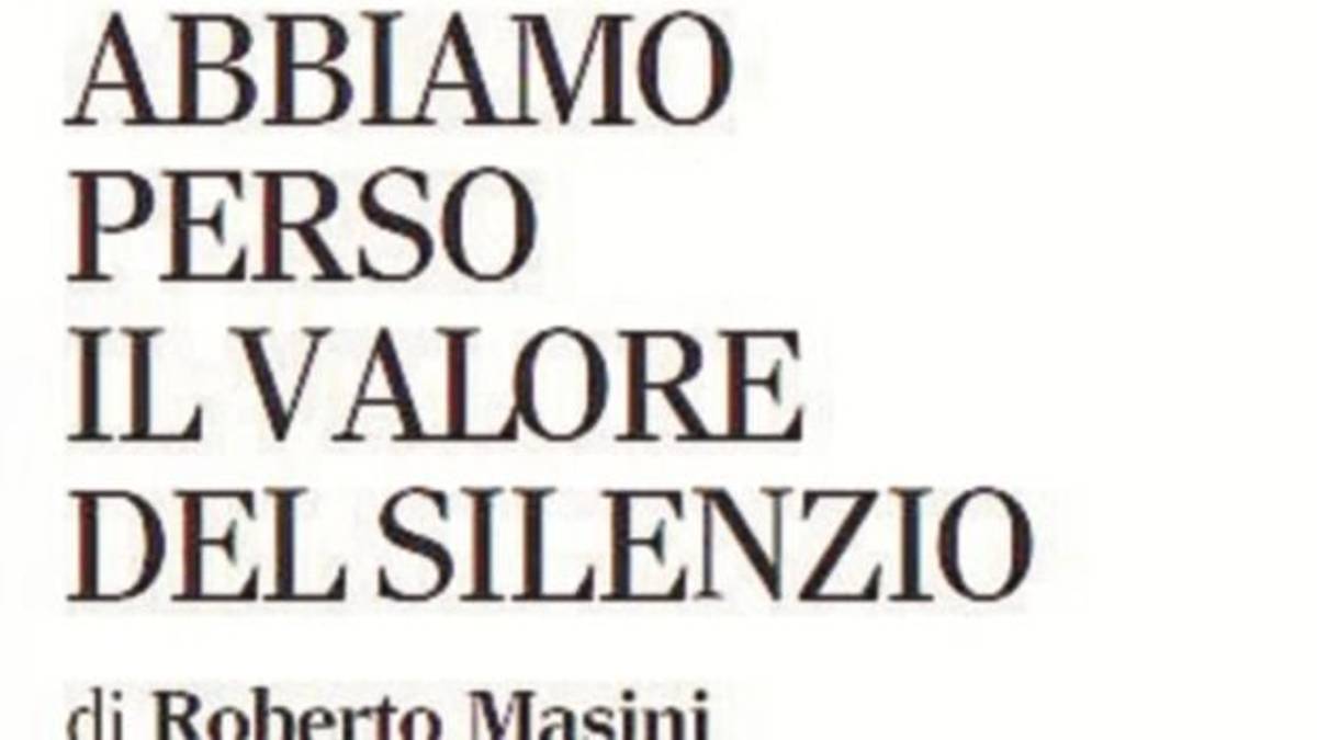 Abbiamo perso il valore del silenzio