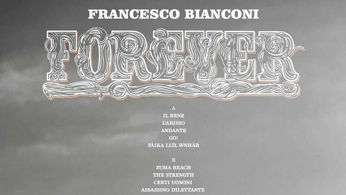 Francesco Bianconi - Forever