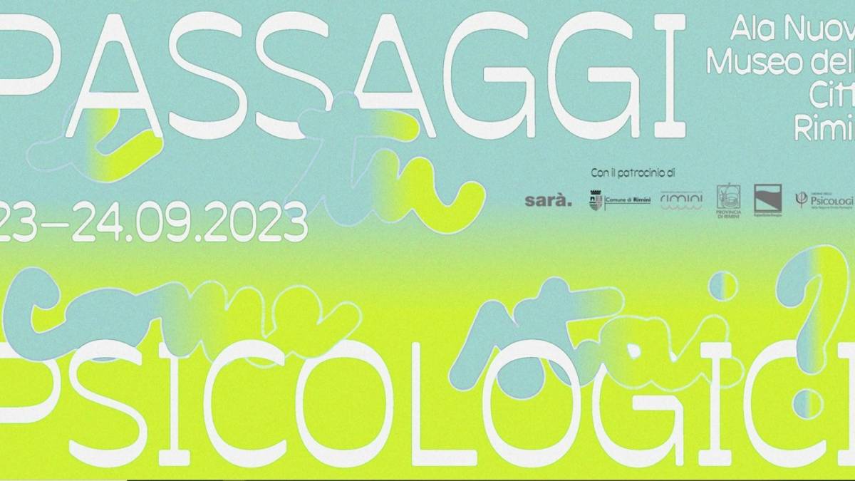 Rimini. Passaggi&nbsp;Psicologici, un festival dedicato al benessere&nbsp;promosso da Sarà