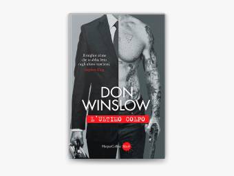 Don Winslow, L’ultimo colpo: recensione e trama del nuovo libro