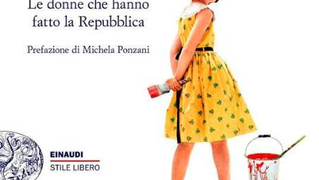 Le donne che hanno fatto la Repubblica: Serena Dandini le racconta a Longiano