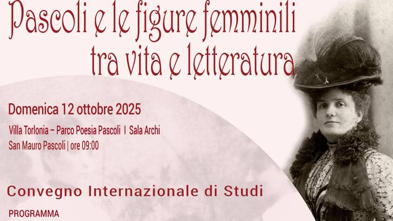 Pascoli e le figure femminili tra vita e letteratura: il convegno a San Mauro
