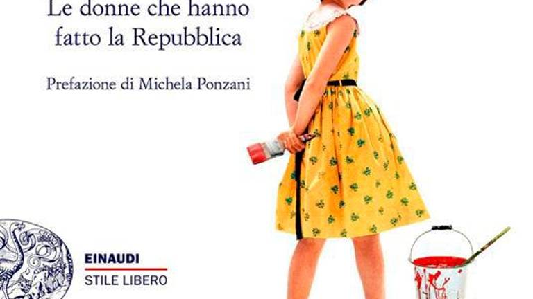 Le donne che hanno fatto la Repubblica: Serena Dandini le racconta a Longiano