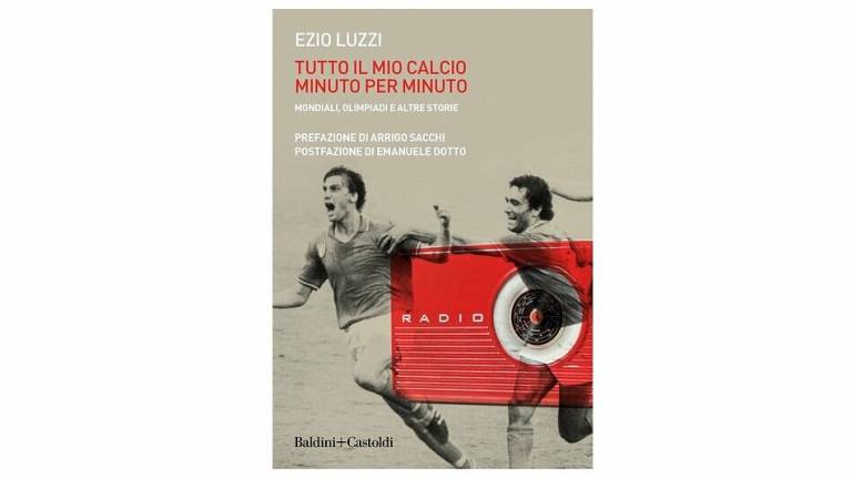 Tutto il mio calcio minuto per minuto: l'autobiografia di Ezio Luzzi, la voce della Serie B
